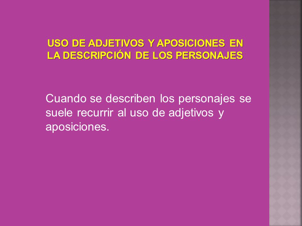 USO DE ADJETIVOS Y APOSICIONES EN LA DESCRIPCIÓN DE LOS PERSONAJES