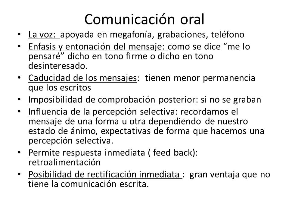 Comunicación oral La voz: apoyada en megafonía, grabaciones, teléfono