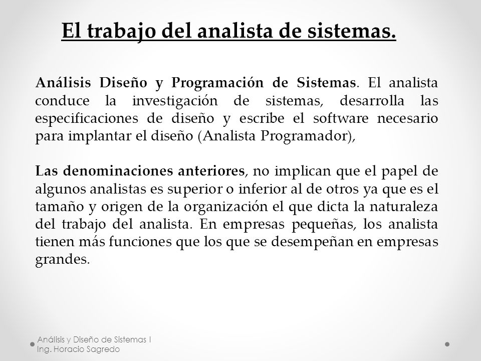 El trabajo del analista de sistemas.