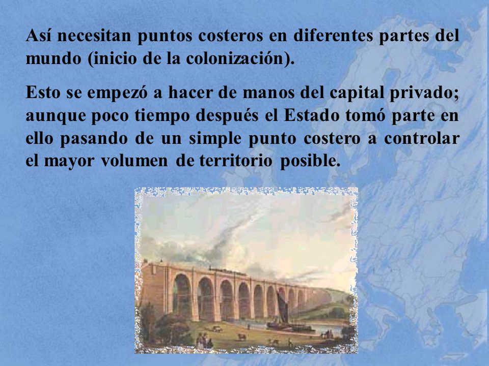 Así necesitan puntos costeros en diferentes partes del mundo (inicio de la colonización).