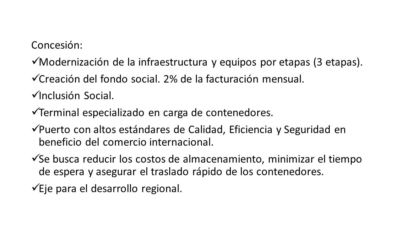 Concesión: Modernización de la infraestructura y equipos por etapas (3 etapas). Creación del fondo social. 2% de la facturación mensual.