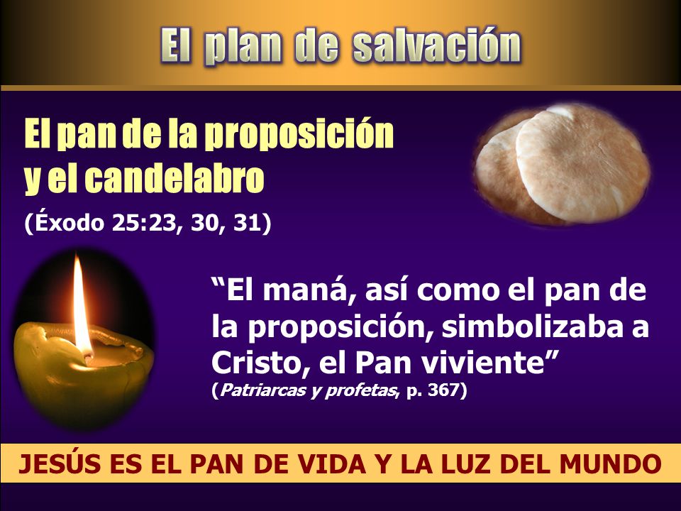 JESÚS ES EL PAN DE VIDA Y LA LUZ DEL MUNDO