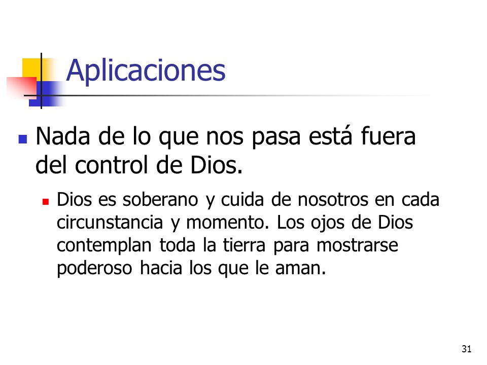 Aplicaciones Nada de lo que nos pasa está fuera del control de Dios.