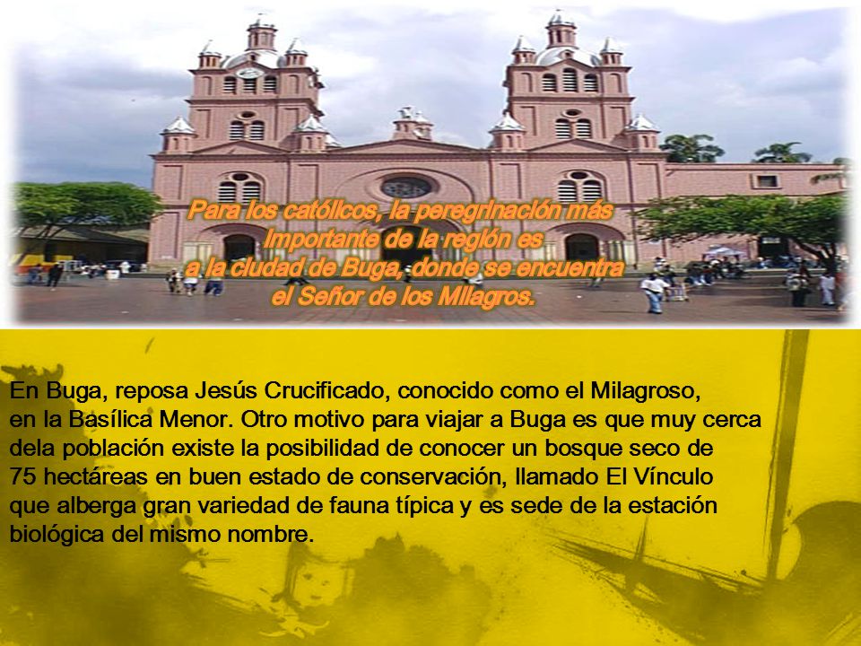 Para los católicos, la peregrinación más importante de la región es