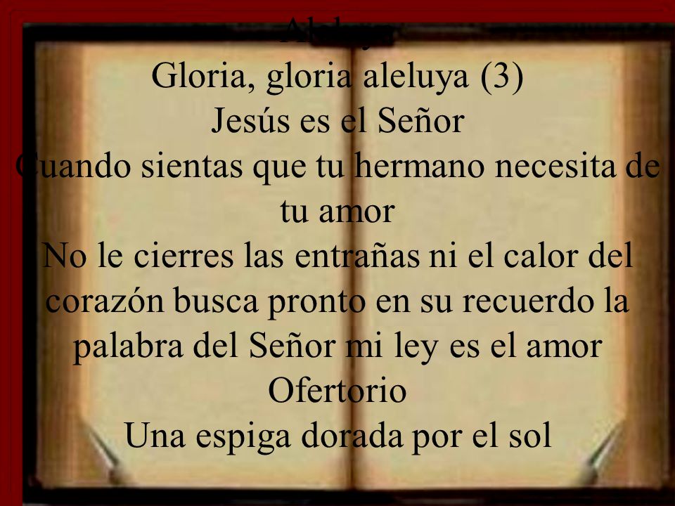 Gloria, gloria aleluya (3) Jesús es el Señor