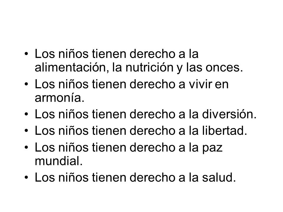 Los niños tienen derecho a la alimentación, la nutrición y las onces.