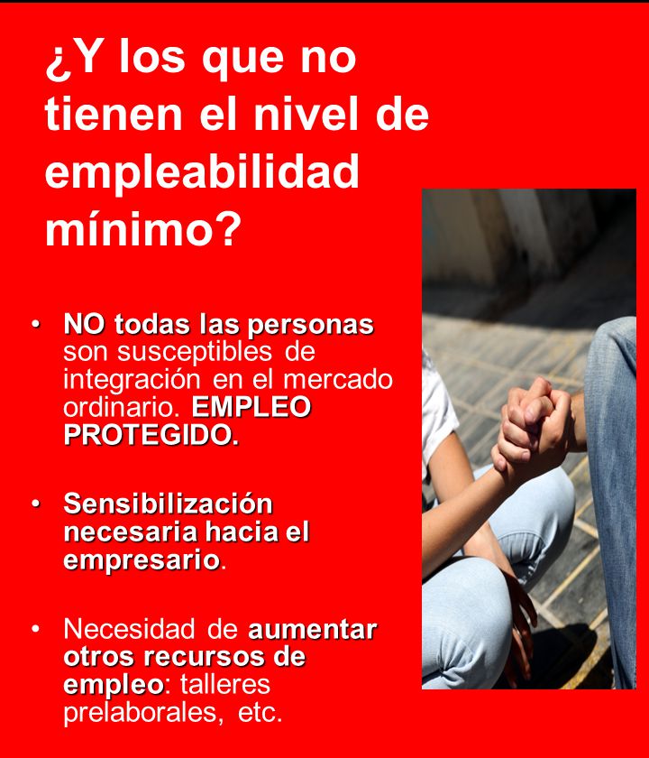 ¿Y los que no tienen el nivel de empleabilidad mínimo