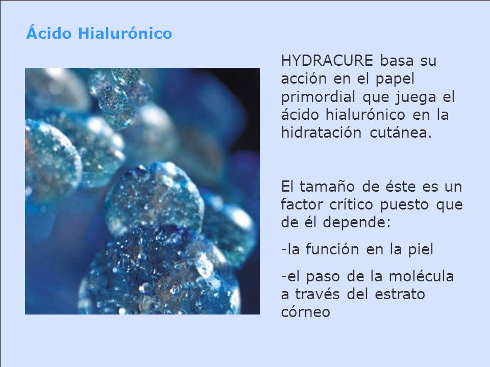 Ácido Hialurónico HYDRACURE basa su acción en el papel primordial que juega el ácido hialurónico en la hidratación cutánea.