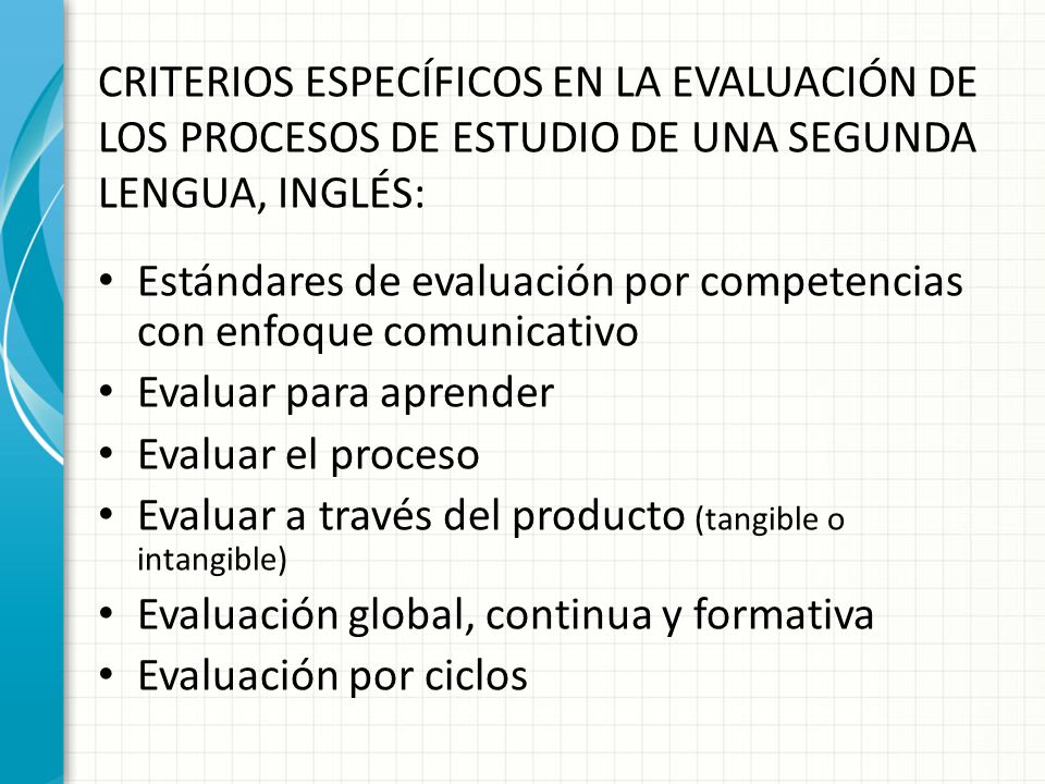CRITERIOS ESPECÍFICOS EN LA EVALUACIÓN DE LOS PROCESOS DE ESTUDIO DE UNA SEGUNDA LENGUA, INGLÉS: