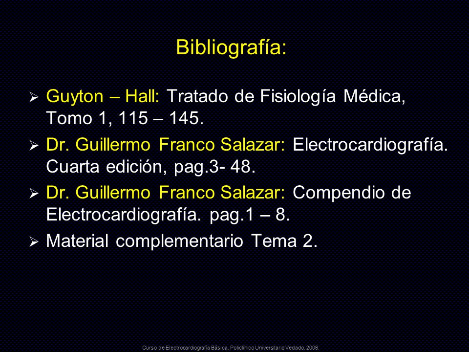 Bibliografía: Guyton – Hall: Tratado de Fisiología Médica, Tomo 1, 115 – 145.