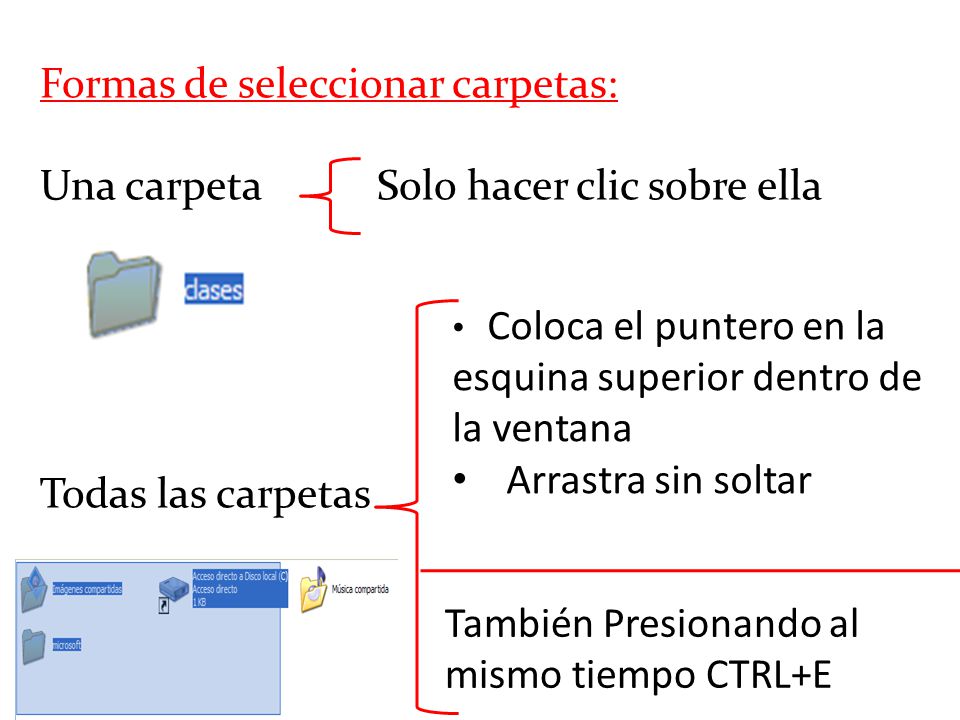 Formas de seleccionar carpetas: Una carpeta Solo hacer clic sobre ella