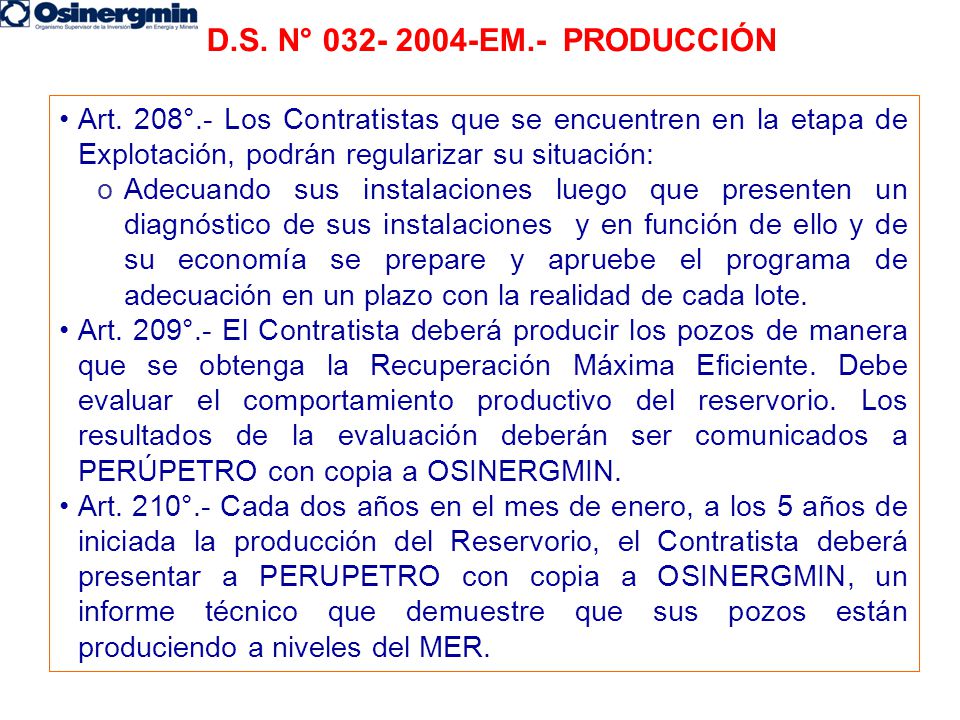 D.S. N° EM.- PRODUCCIÓN Art. 208°.- Los Contratistas que se encuentren en la etapa de Explotación, podrán regularizar su situación: