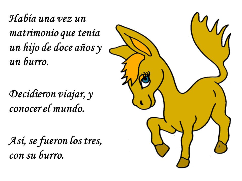 Había una vez un matrimonio que tenía un hijo de doce años y un burro.