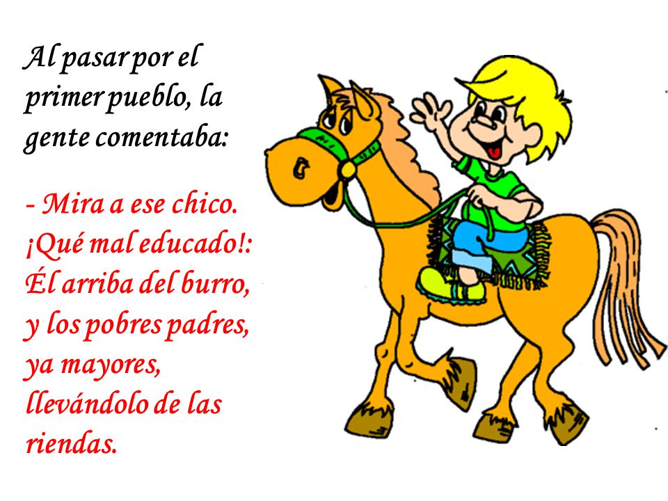 Al pasar por el primer pueblo, la gente comentaba: