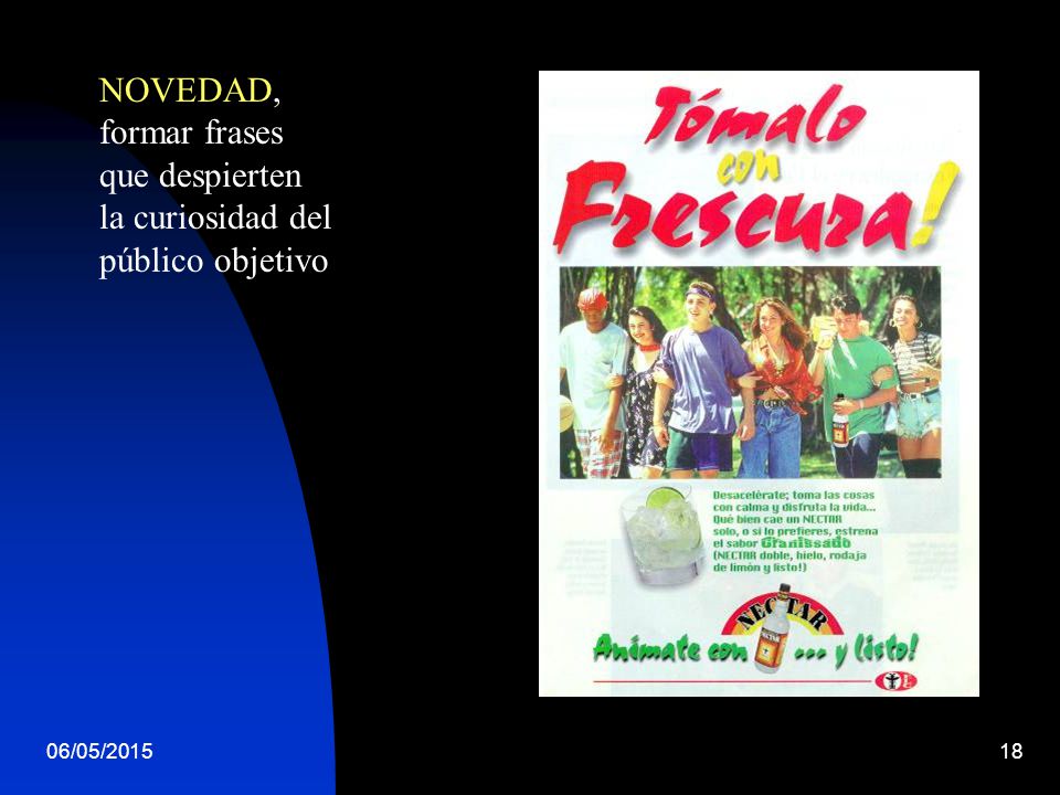 NOVEDAD, formar frases que despierten la curiosidad del público objetivo