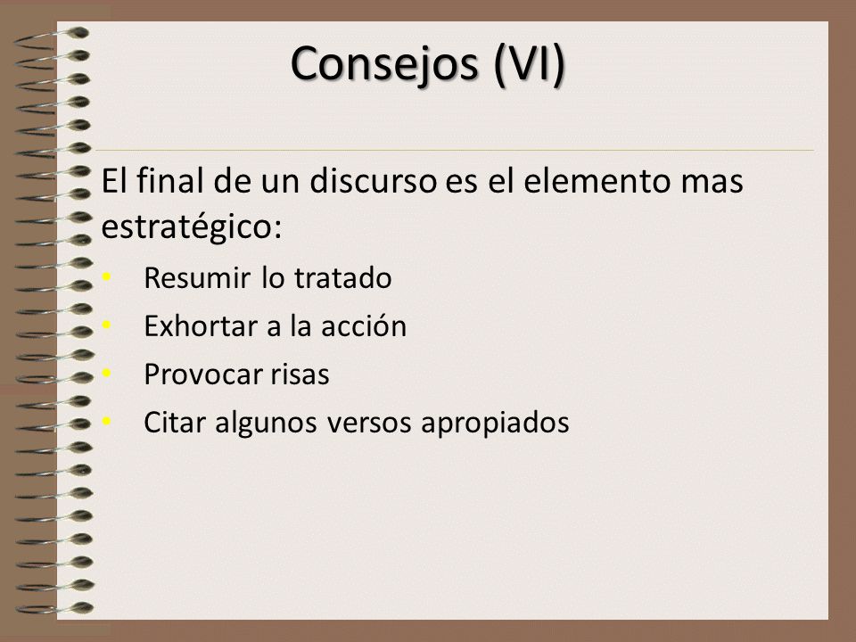 Consejos (VI) El final de un discurso es el elemento mas estratégico: