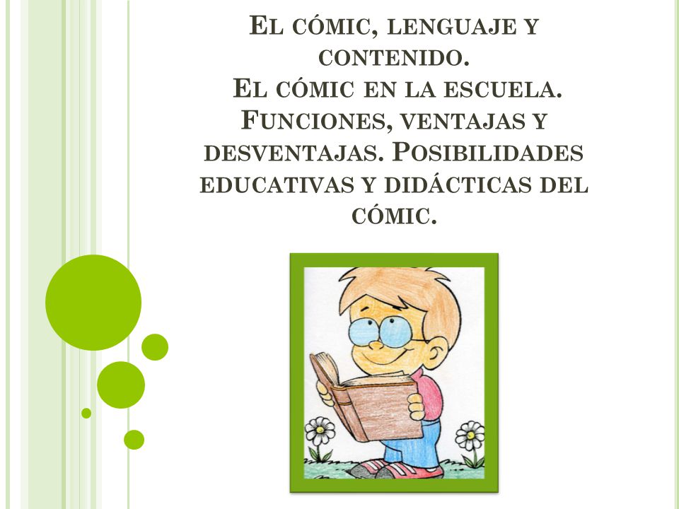 El cómic, lenguaje y contenido. El cómic en la escuela