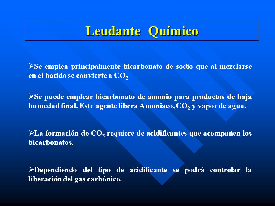 Leudante Químico Se emplea principalmente bicarbonato de sodio que al mezclarse en el batido se convierte a CO2.