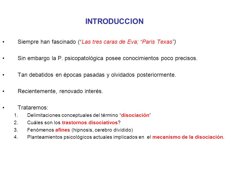 INTRODUCCION Siempre han fascinado ( Las tres caras de Eva; Paris Texas ) Sin embargo la P. psicopatológica posee conocimientos poco precisos.