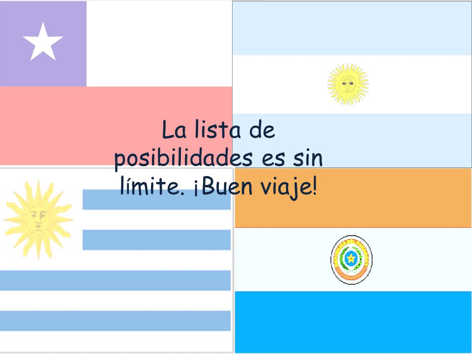 La lista de posibilidades es sin límite. ¡Buen viaje!