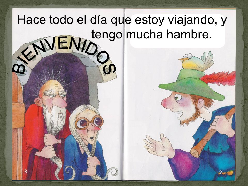 Hace todo el día que estoy viajando, y tengo mucha hambre.