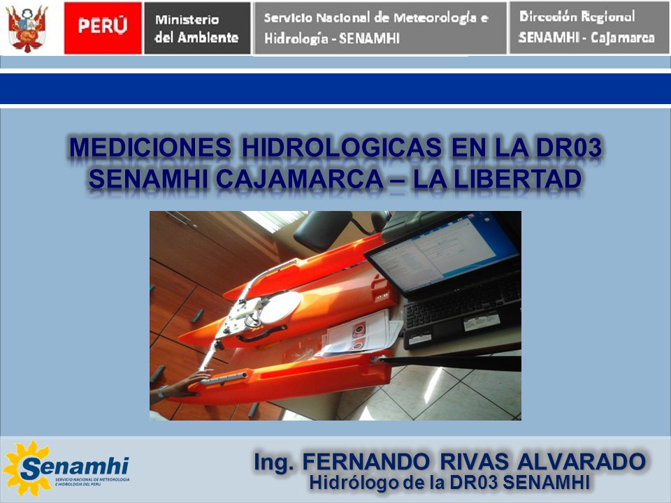 Mediciones hidrologicas en la dr03 senamhi cajamarca – la libertad