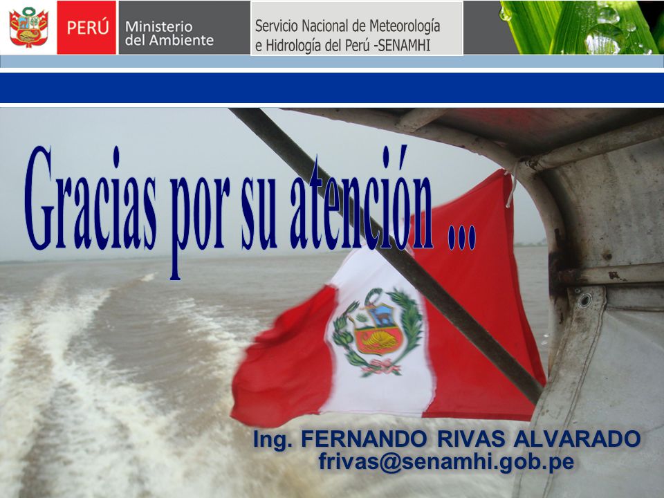 Gracias por su atención ... Ing. FERNANDO RIVAS ALVARADO