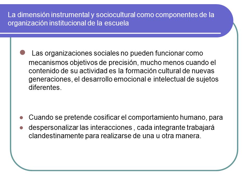 La dimensión instrumental y sociocultural como componentes de la organización institucional de la escuela