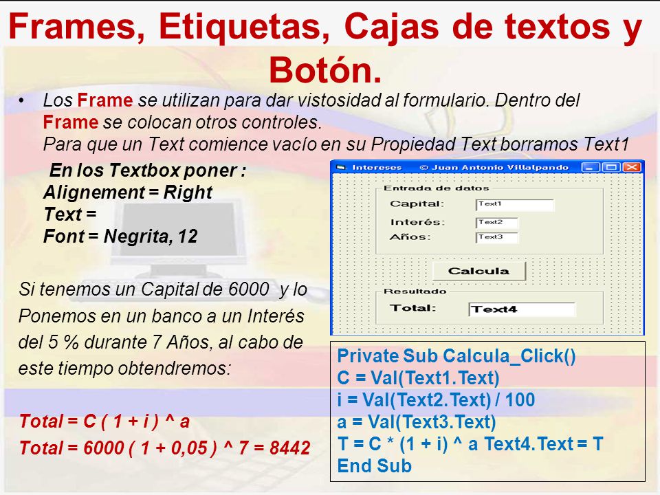 Frames, Etiquetas, Cajas de textos y Botón.