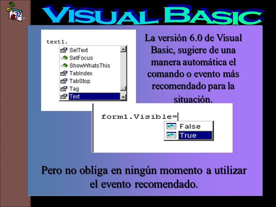 Pero no obliga en ningún momento a utilizar el evento recomendado.