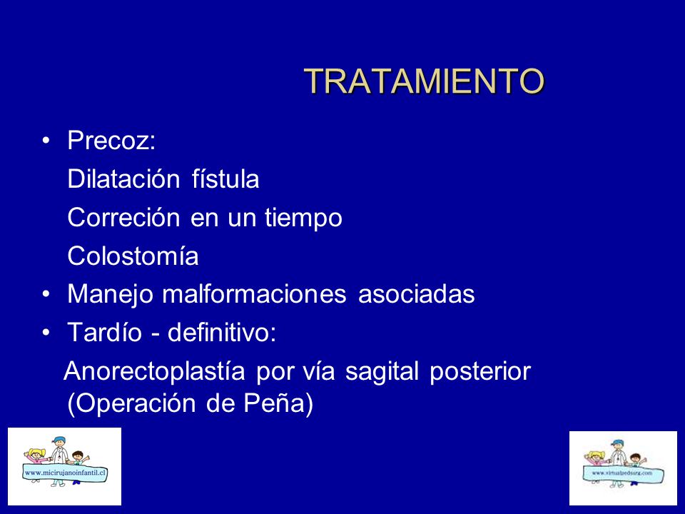 TRATAMIENTO Precoz: Dilatación fístula Correción en un tiempo