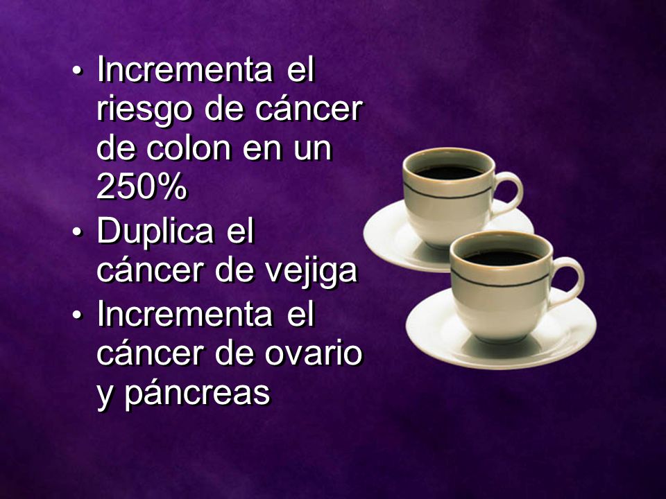 Incrementa el riesgo de cáncer de colon en un 250%