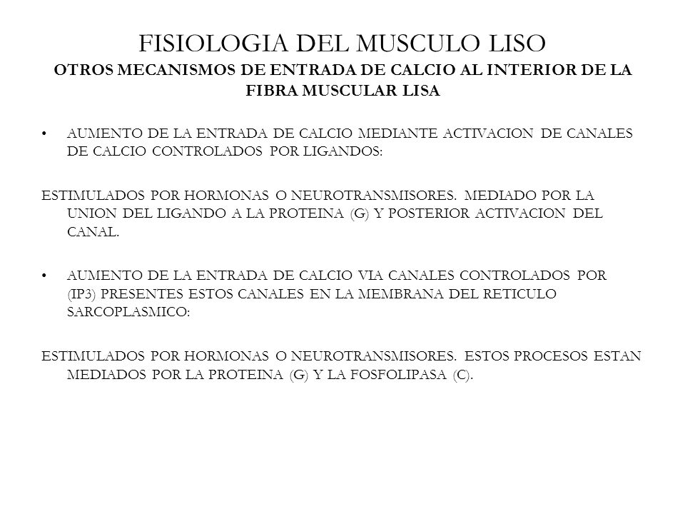 FISIOLOGIA DEL MUSCULO LISO OTROS MECANISMOS DE ENTRADA DE CALCIO AL INTERIOR DE LA FIBRA MUSCULAR LISA
