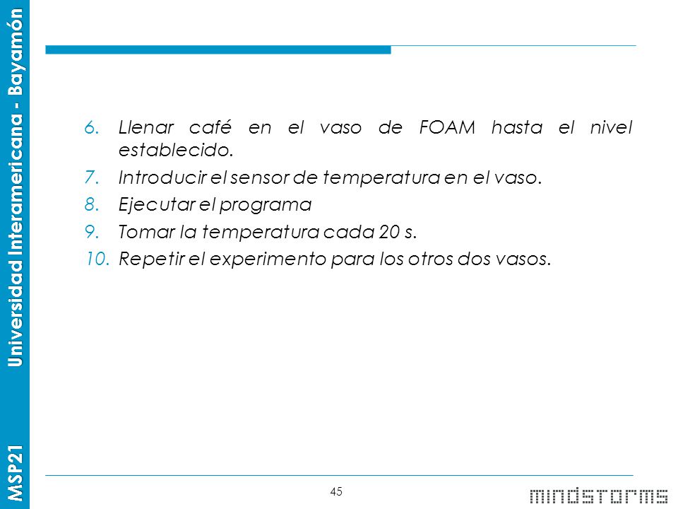 Llenar café en el vaso de FOAM hasta el nivel establecido.