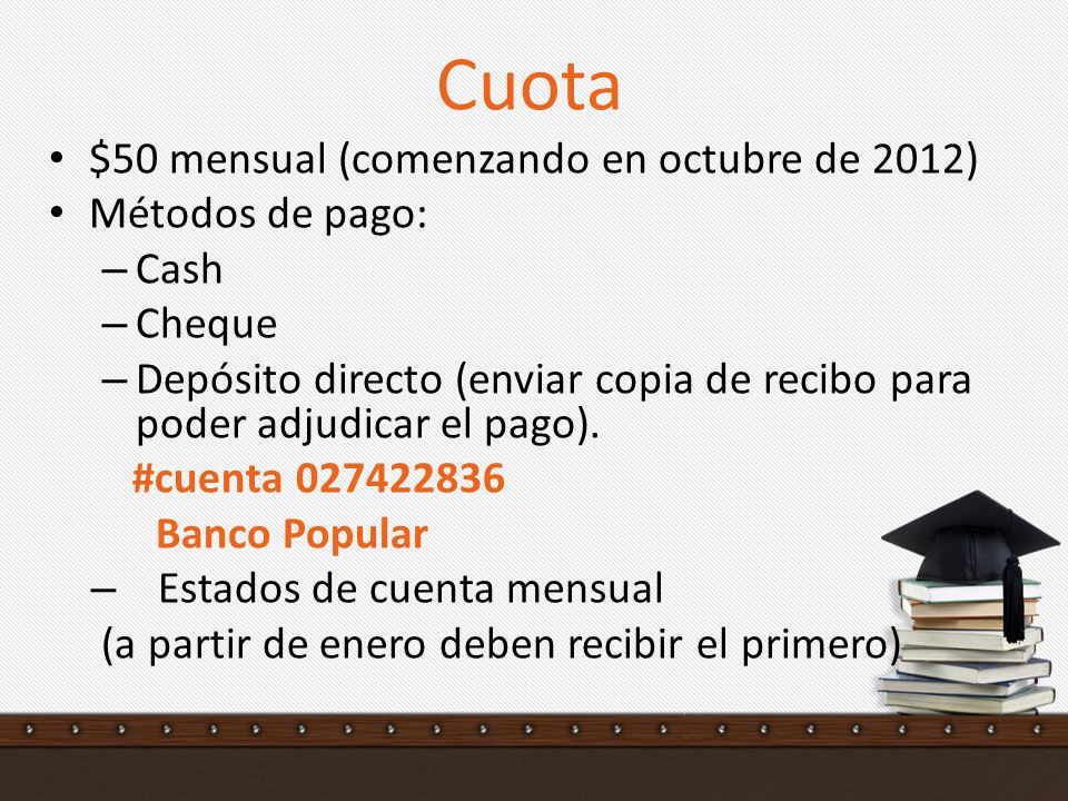 Cuota $50 mensual (comenzando en octubre de 2012) Métodos de pago: