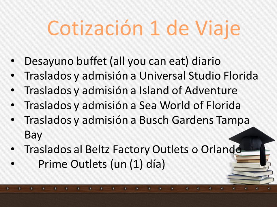 Cotización 1 de Viaje Desayuno buffet (all you can eat) diario