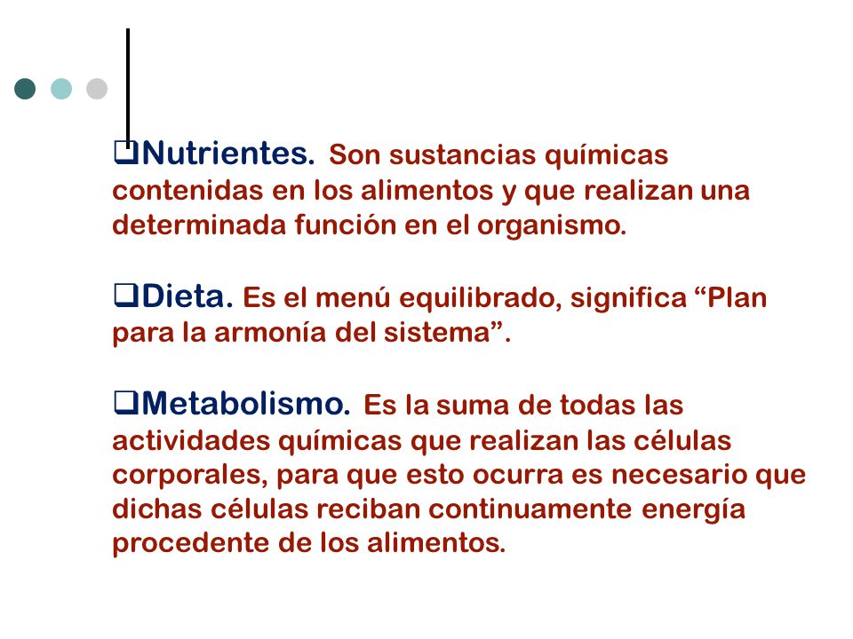 Nutrientes. Son sustancias químicas contenidas en los alimentos y que realizan una determinada función en el organismo.