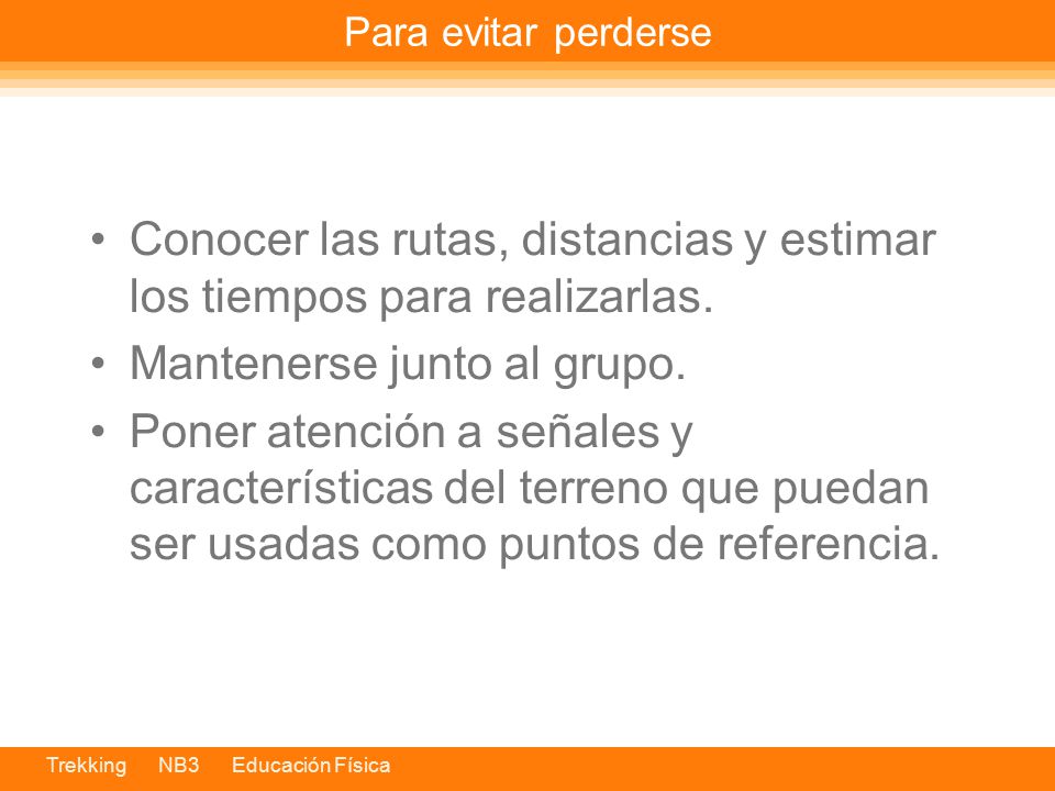 Conocer las rutas, distancias y estimar los tiempos para realizarlas.