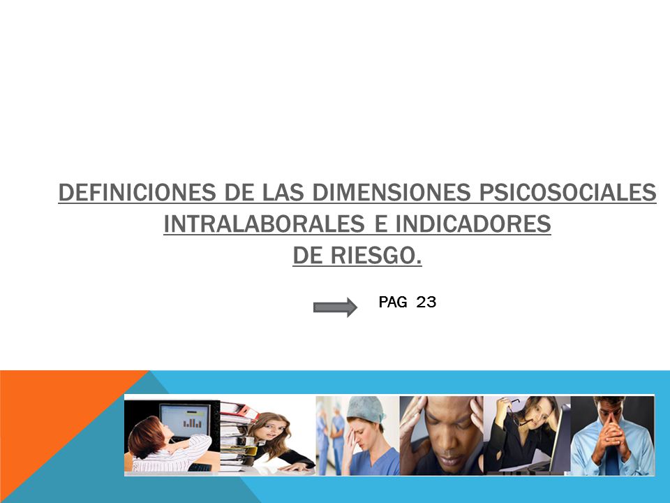 Definiciones de las dimensiones psicosociales intralaborales e indicadores de riesgo.