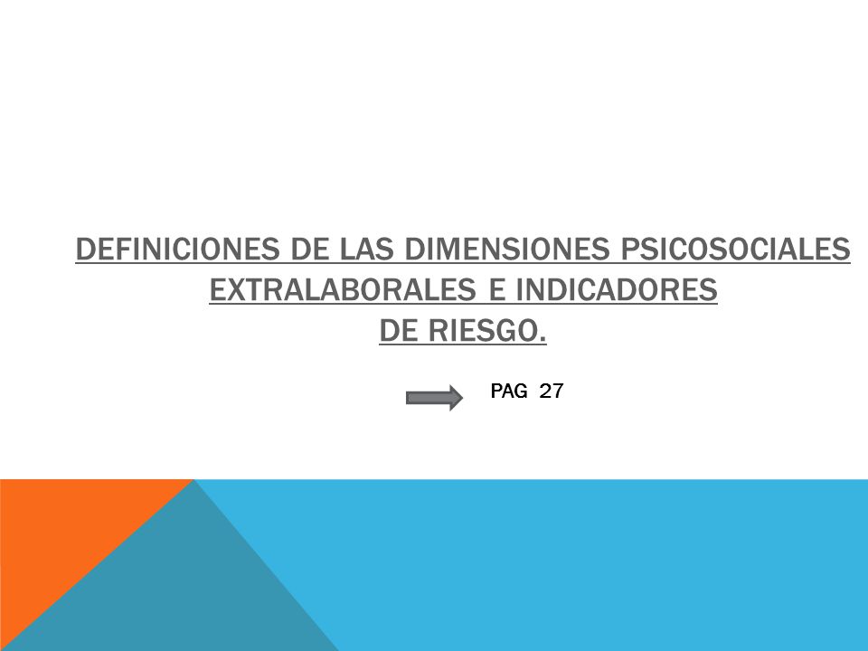 Definiciones de las dimensiones psicosociales extralaborales e indicadores de riesgo.