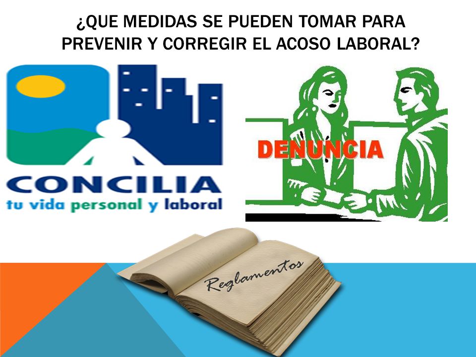 ¿QUE MEDIDAS SE PUEDEN TOMAR PARA PREVENIR Y CORREGIR EL ACOSO LABORAL
