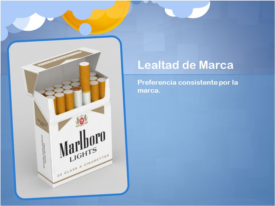 Lealtad de Marca Preferencia consistente por la marca.