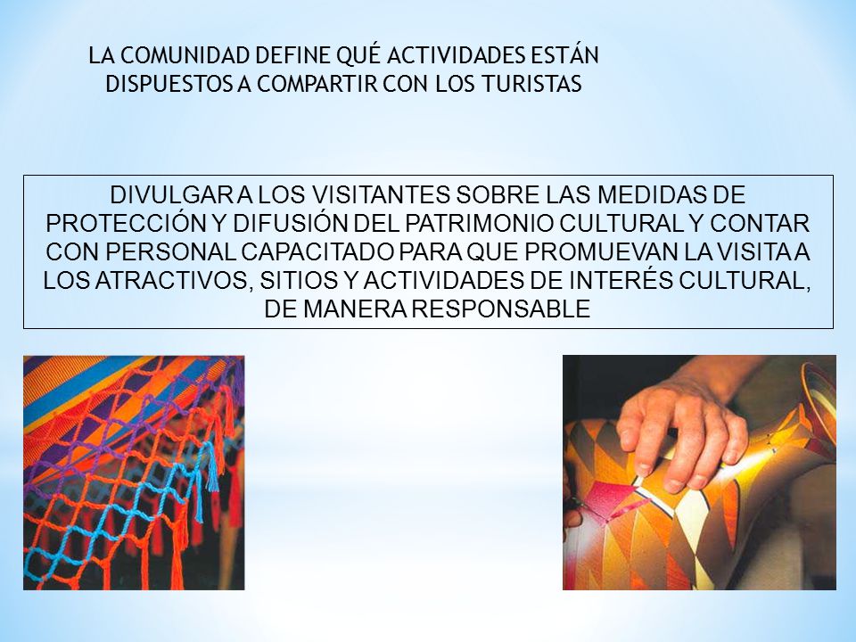 LA COMUNIDAD DEFINE QUÉ ACTIVIDADES ESTÁN DISPUESTOS A COMPARTIR CON LOS TURISTAS