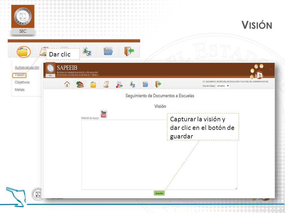 Visión Dar clic Capturar la visión y dar clic en el botón de guardar