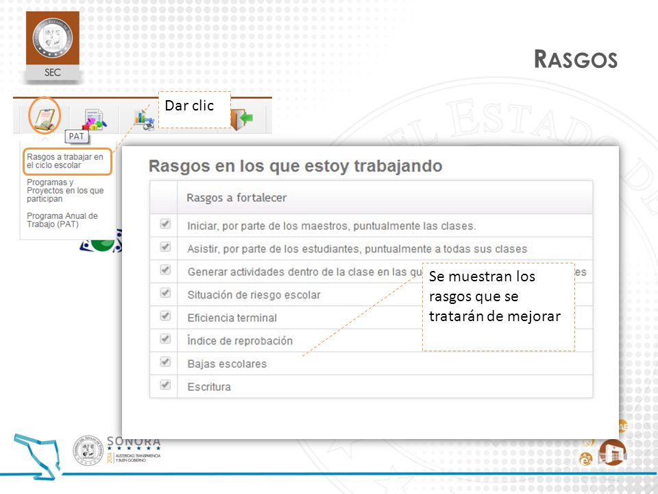 Rasgos Dar clic Se muestran los rasgos que se tratarán de mejorar