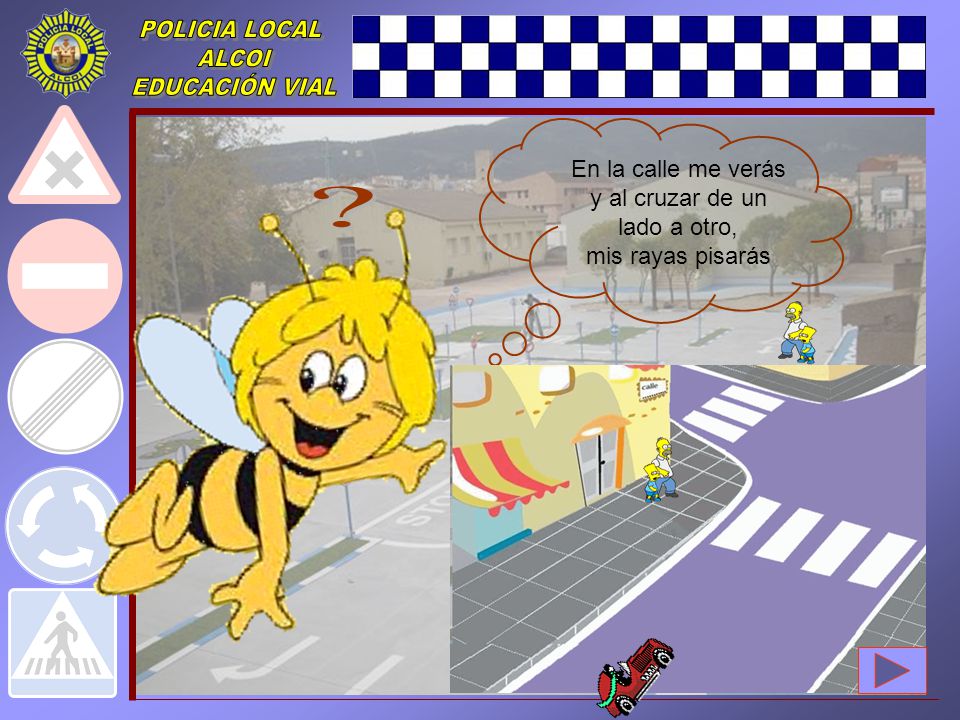 En la calle me verás y al cruzar de un lado a otro, mis rayas pisarás