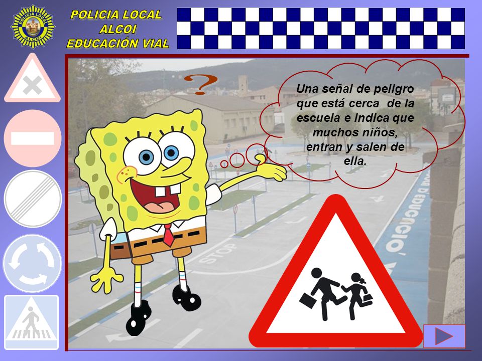 Una señal de peligro que está cerca de la escuela e indica que muchos niños, entran y salen de ella.