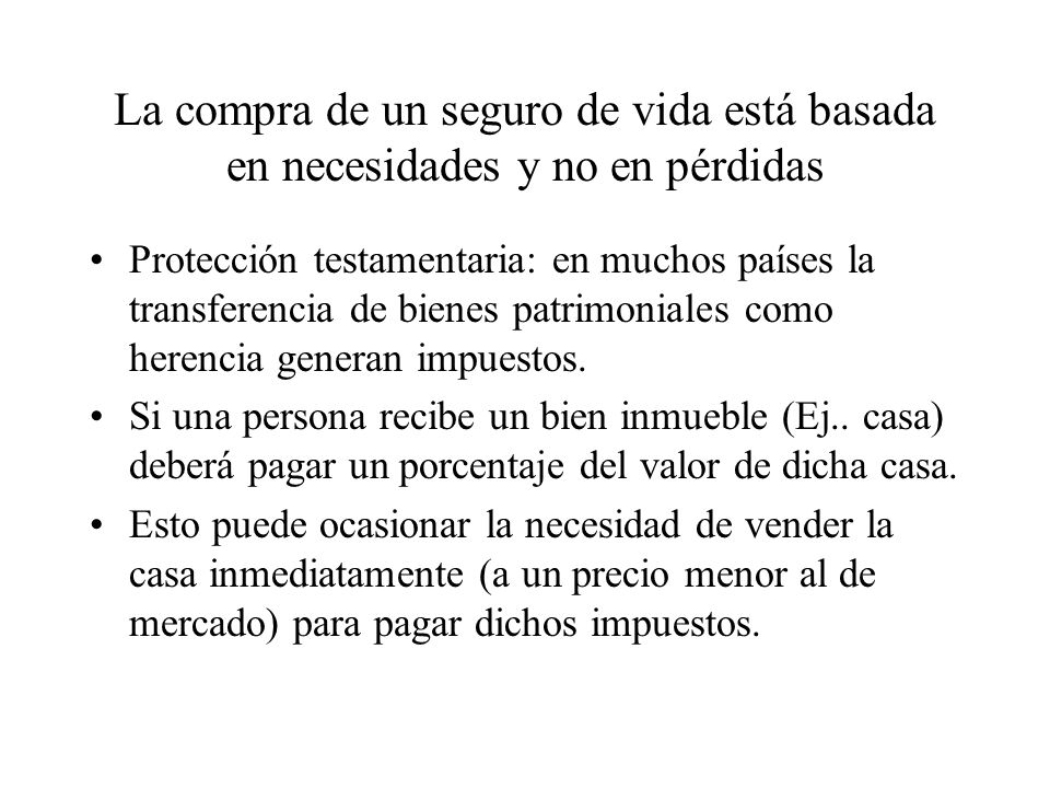 La compra de un seguro de vida está basada en necesidades y no en pérdidas