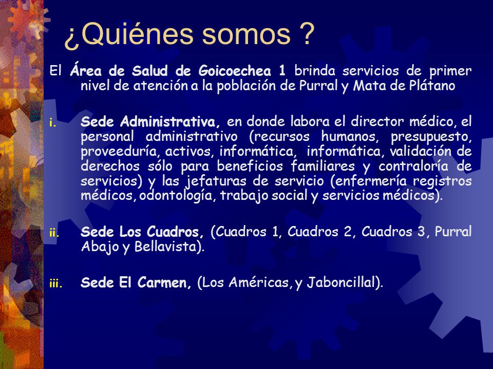 ¿Quiénes somos El Área de Salud de Goicoechea 1 brinda servicios de primer nivel de atención a la población de Purral y Mata de Plátano.