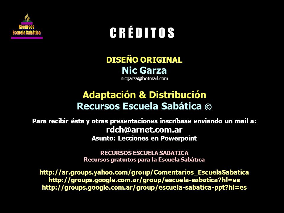 C R É D I T O S Nic Garza Adaptación & Distribución